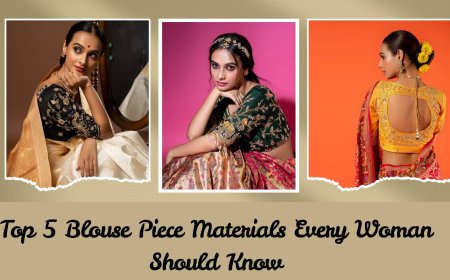 Top 5 Blouse Piece Materials Every Woman Should Know