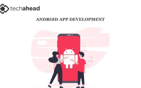 Why Partnering with an Android App Development Company is Crucial for Your Business