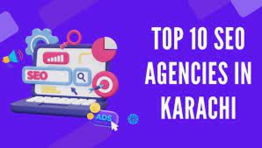Top SEO Agency in Karachi | Elevate Your Online Presence with Local Experts